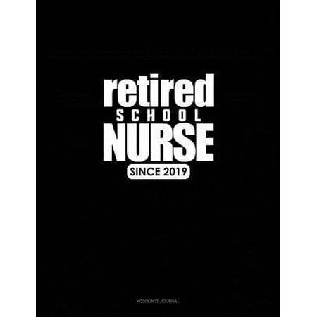 Retired School Nurse Since 2019: Accounts Journal