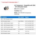 thumbnail image 2 of A/C Compressor - Compatible with 2004 - 2012 Mitsubishi Galant 2005 2006 2007 2008 2009 2010 2011, 2 of 2