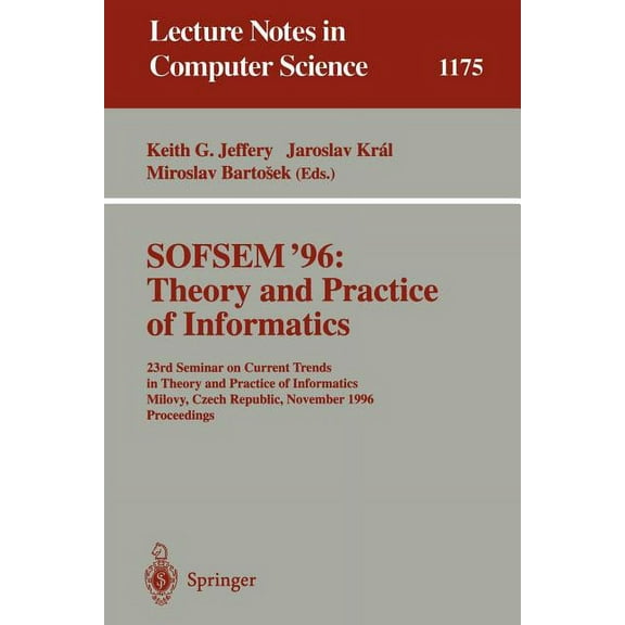 Lecture Notes in Computer Science Sofsem '96: Theory and Practice of Informatics: 23rd Seminar on Current Trends in Theory and Practice of Informatics, Mi, Book 1175, (Paperback)