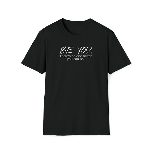 Be You Unisex Softstyle T-Shirt