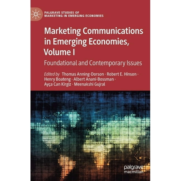 Palgrave Studies of Marketing in Emergin Marketing Communications in Emerging Economies, Volume I: Foundational and Contemporary Issues, (Hardcover)