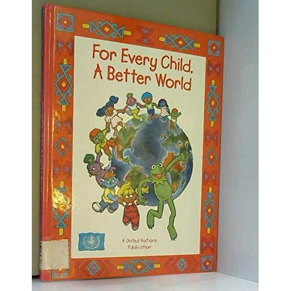 Pre-Owned For Every Child a Better World 9789211008630