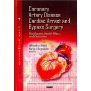Coronary Artery Disease, Cardiac Arrest and Bypass Surgery : Risk Factors, Health Effects and Outcomes