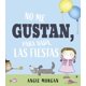 thumbnail image 1 of Libro No Me Gustan, Para Nada, Las Fiestas Tapa Blanda, Autor Angie Morgan, Editorial Picaronaobelisco, 1 of 2