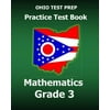 Ohio Test Prep Practice Test Book Mathematics Grade 3: Preparation for Ohios State Math Tests