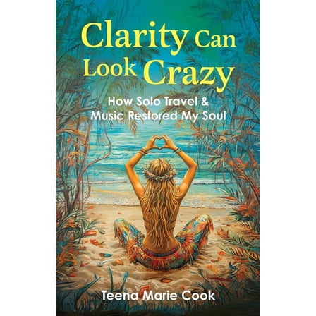 Clarity Can Look Crazy, (Paperback)
