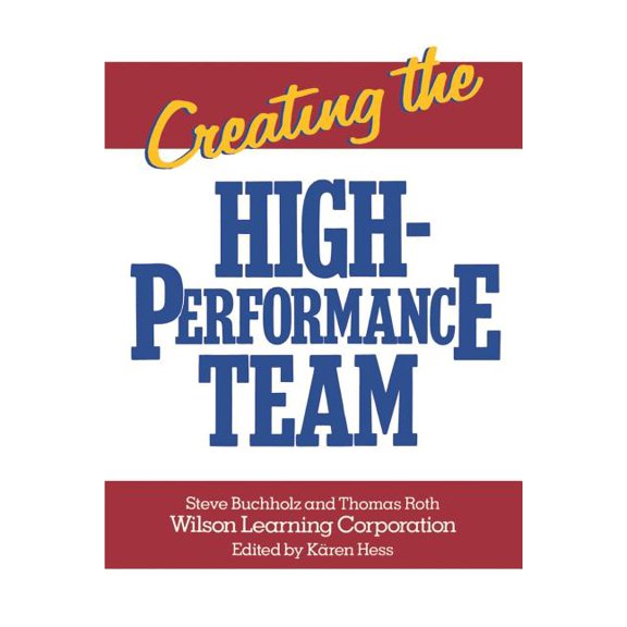 Creating the High Performance Team, (Paperback)