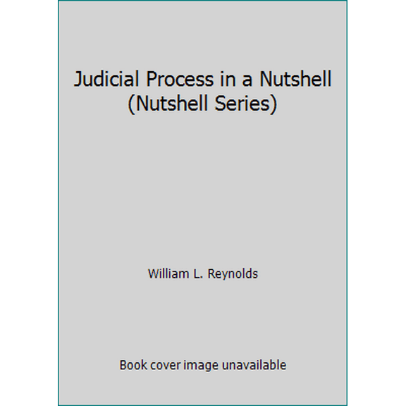 Pre-Owned Judicial Process in a Nutshell (Nutshell Series) (Paperback) 0314884300 9780314884305