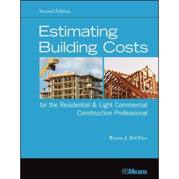 Pre-Owned Estimating Building Costs for the Residential & Light Commercial Construction Professional (Paperback) 1118099419 9781118099414