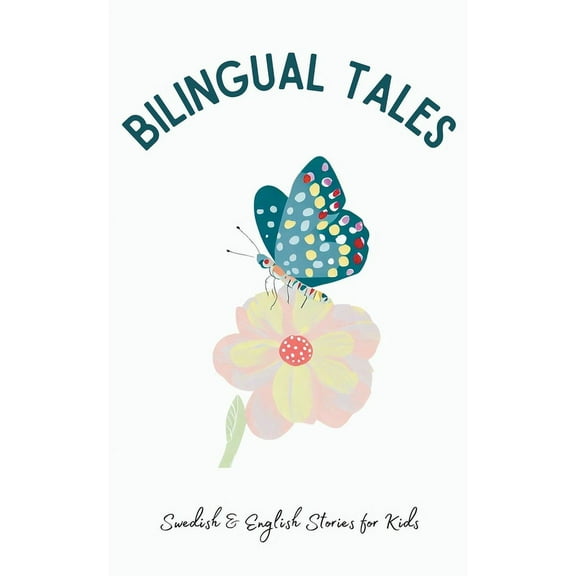 Bilingual Tales: Swedish & English Stories for Kids, (Paperback)