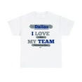 thumbnail image 2 of DJH Apparel | Dallas: I LOVE MY TEAM Sports Unisex T-shirt, 2 of 7