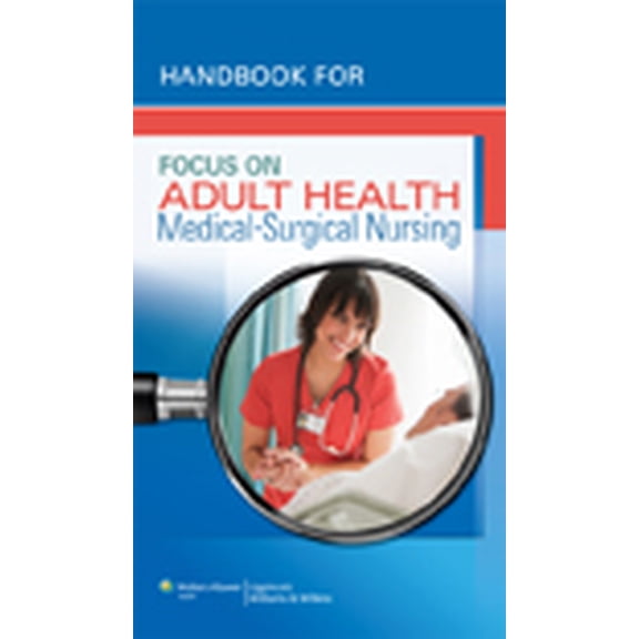 Handbook for Focus on Adult Health : Medical-Surgical Nursing