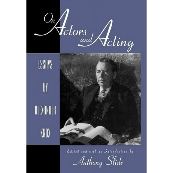 Scarecrow Filmmakers On Actors and Acting: Essays by Alexander Knox, Book 63, (Hardcover)
