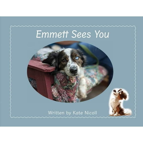 A Therapy Dog at Work and Play Emmett Sees You, Book 2ND, (Paperback)