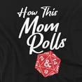 thumbnail image 2 of Dungeons & Dragons Mother's Day How This Mom Rolls Unisex Adult Long-Sleeve T Shirt, Black, Medium, 2 of 4