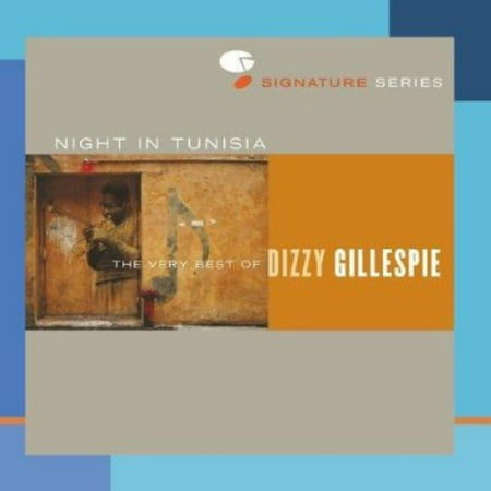 A Night in Tunisia: The Very Best of Dizzy (Best Dizzy Gillespie Albums)