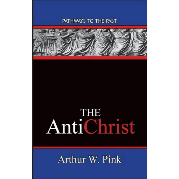The AntiChrist: Pathways To The Past, (Paperback)