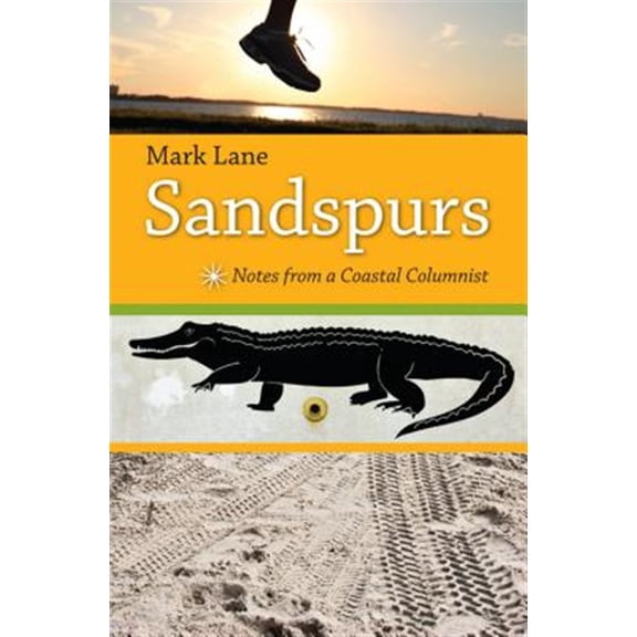 Pre-Owned Florida History and Culture: Sandspurs: Notes from a Coastal Columnist (Hardcover)