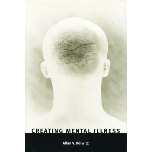 Creating Mental Illness (Paperback)