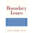 thumbnail image 1 of Pre-Owned Boundary Issues: Using Boundary Intelligence to Get the Intimacy You Want and the Independence You Need in Life, Love, and Work (Hardcover) 0471660450 9780471660453, 1 of 2