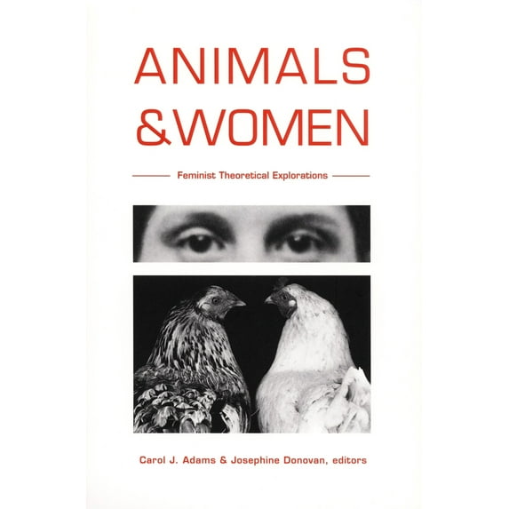 Pre-Owned Animals and Women: Feminist Theoretical Explorations (Paperback) 0822316676 9780822316671