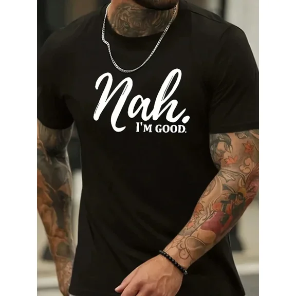 Hot Trending T-Shirt With Men'S "Nah... I'M Good" Graphic T-Shirt Black Cotton, Short Sleeve