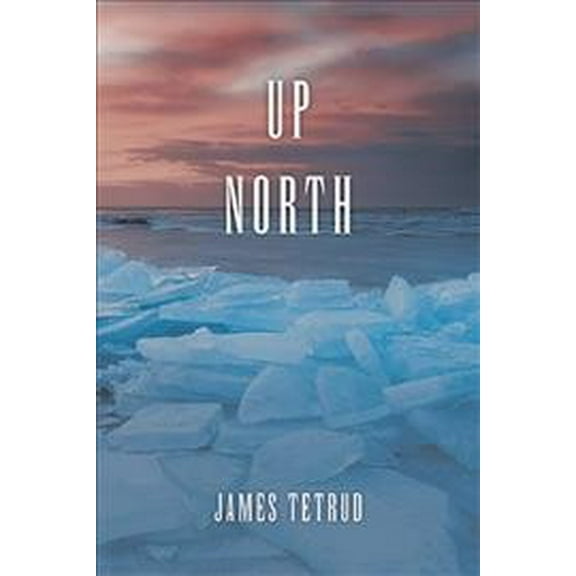 Up North -- James Tetrud