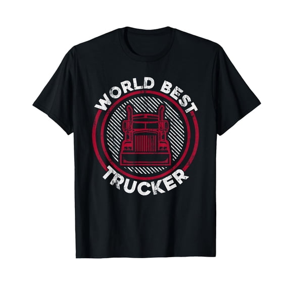 Funny Big Trucking Graphic T-Shirt for Truck Drivers - World's Best Trucker Design