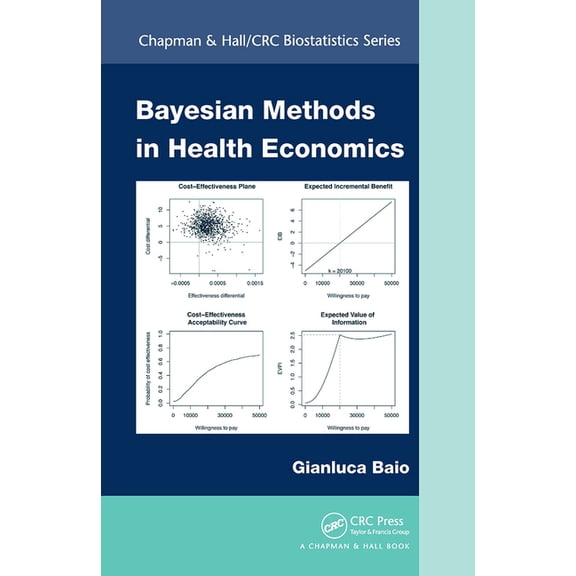 Chapman & Hall/CRC Biostatistics Bayesian Methods in Health Economics, (Paperback)