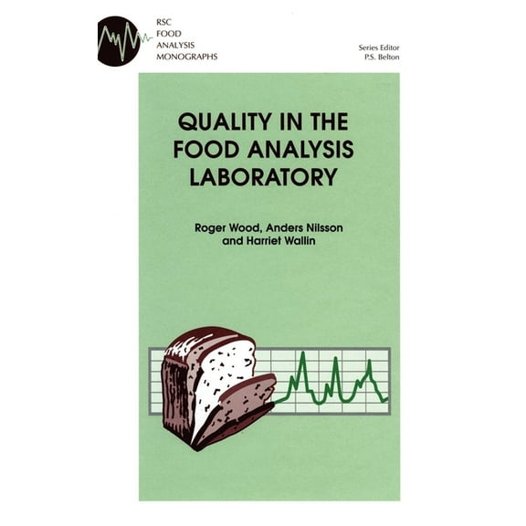 RSC Food Analysis Monographs Quality in the Food Analysis Laboratory, Book 3, (Hardcover)