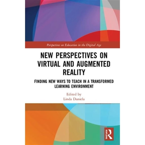 Pre-Owned New Perspectives on Virtual and Augmented Reality: Finding New Ways to Teach in a Transformed Learning Environment (Perspectives on Education in the Digital Age) Paperback