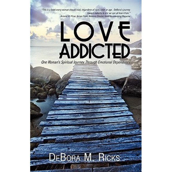 Pre-Owned Love Addicted: One Woman's Spiritual Journey Through Emotional Dependency, (Paperback)