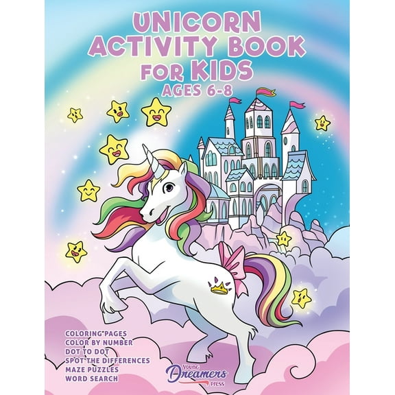 Kids Activity Books Unicorn Activity Book for Kids Ages 6-8: Unicorn Coloring Book, Dot to Dot, Maze Book, Kid Games, and Kids Activities, Book 3, (Paperback)