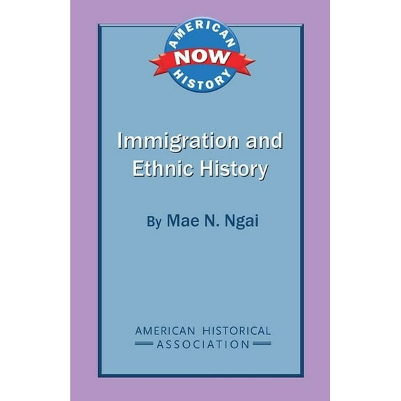 American History Now Immigration and Ethnic History, (Paperback)