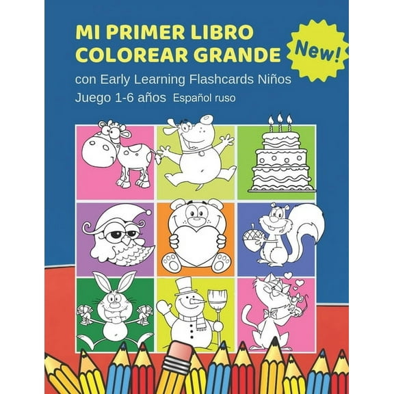 Mi Primer Libro Colorear Grande con Early Learning Flashcards Niños Juego 1-6 años Español ruso: Mis primeras palabras t, (Paperback)