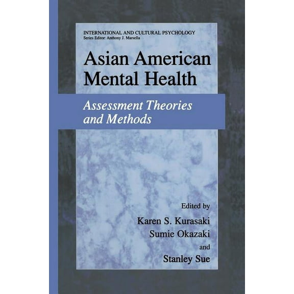 International and Cultural Psychology Asian American Mental Health: Assessment Theories and Methods, (Paperback)