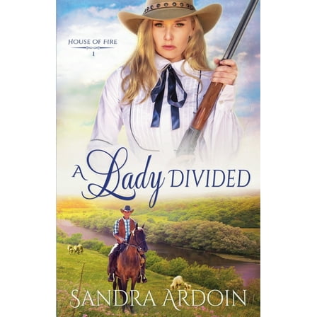 House of Fire A Lady Divided, Book 1, (Paperback)