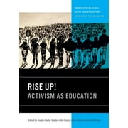 Perspectives on Access, Equity, and Diversifying Pathways in P-20 Education: Rise Up! : Activism as Education (Paperback)