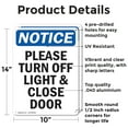 thumbnail image 2 of (2 Pack) Please Turn Off Light & Close Door OSHA Notice Sign 10 Inch X 14 Inch Indoor / Outdoor Rust-Free Aluminum Metal Signs for Workplace, Workshop, and Construction Site, Made in, 2 of 8