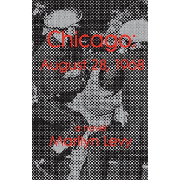 Chicago: August 28, 1968 (Paperback)