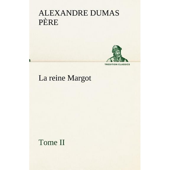 La reine Margot - Tome II (Paperback)