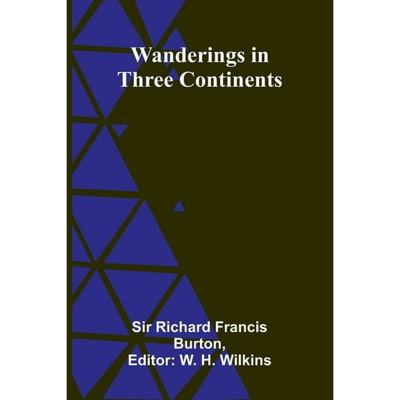 Wanderings in Three Continents, (Paperback)