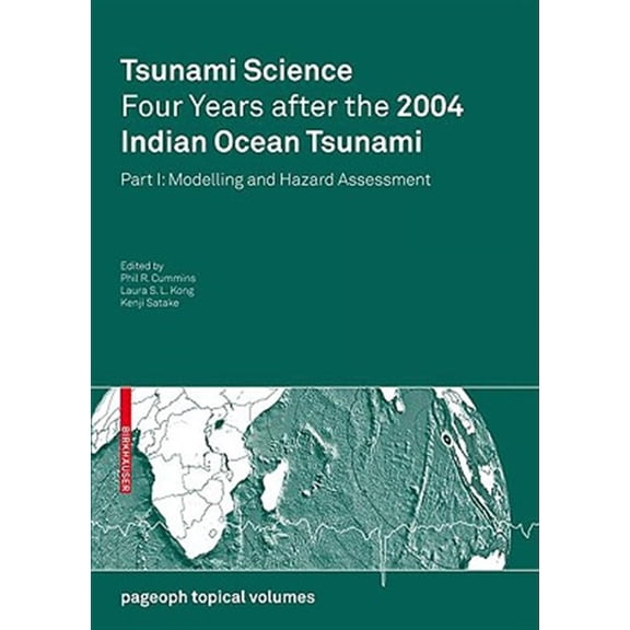 Pre-Owned Pageoph Topical Volumes: Tsunami Science Four Years After the 2004 Indian Ocean Tsunami: Part I: Modelling and Hazard Assessment (Paperback)