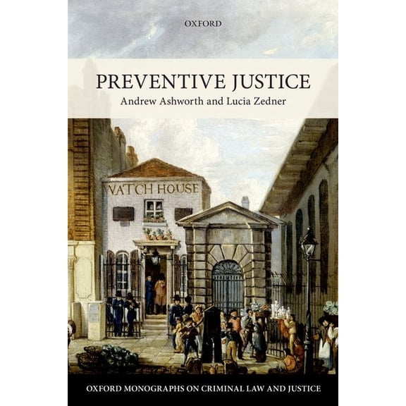 Oxford Monographs on Criminal Law and Ju Preventive Justice, (Paperback)