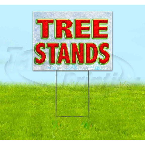 Tree Stands (18" x 24") Yard Sign, Includes Metal Step Stake