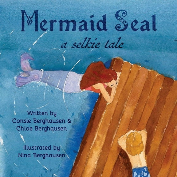 Mermaid Seal: A Selkie Tale, (Paperback)