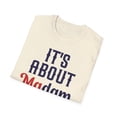 thumbnail image 4 of It's About Madam Time, Gildan Unisex Softstyle T-Shirt, Democrat Tee, S-3XL, 4 of 4