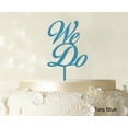 thumbnail image 1 of We Do Wedding Cake Topper Personalized Turq. Blue Cake Topper Color Option Available 4-6 Inches Wide, 1 of 1