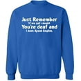 thumbnail image 2 of OXI Crewneck Sweatshirt - If We Get Caught You're Deaf,Basic Casual Sweatshirts for Men's and Women Fleece Sweatshirt Long Sleeve- Royal Blue Small, 2 of 2