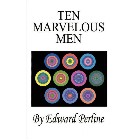 Ten Marvelous Men, (Paperback)